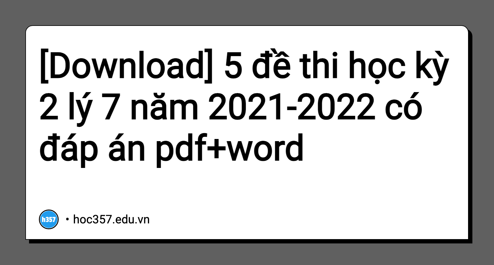 Hình minh họa 5 đề thi học kỳ 2 lý 7 năm 2021-2022 có đáp án