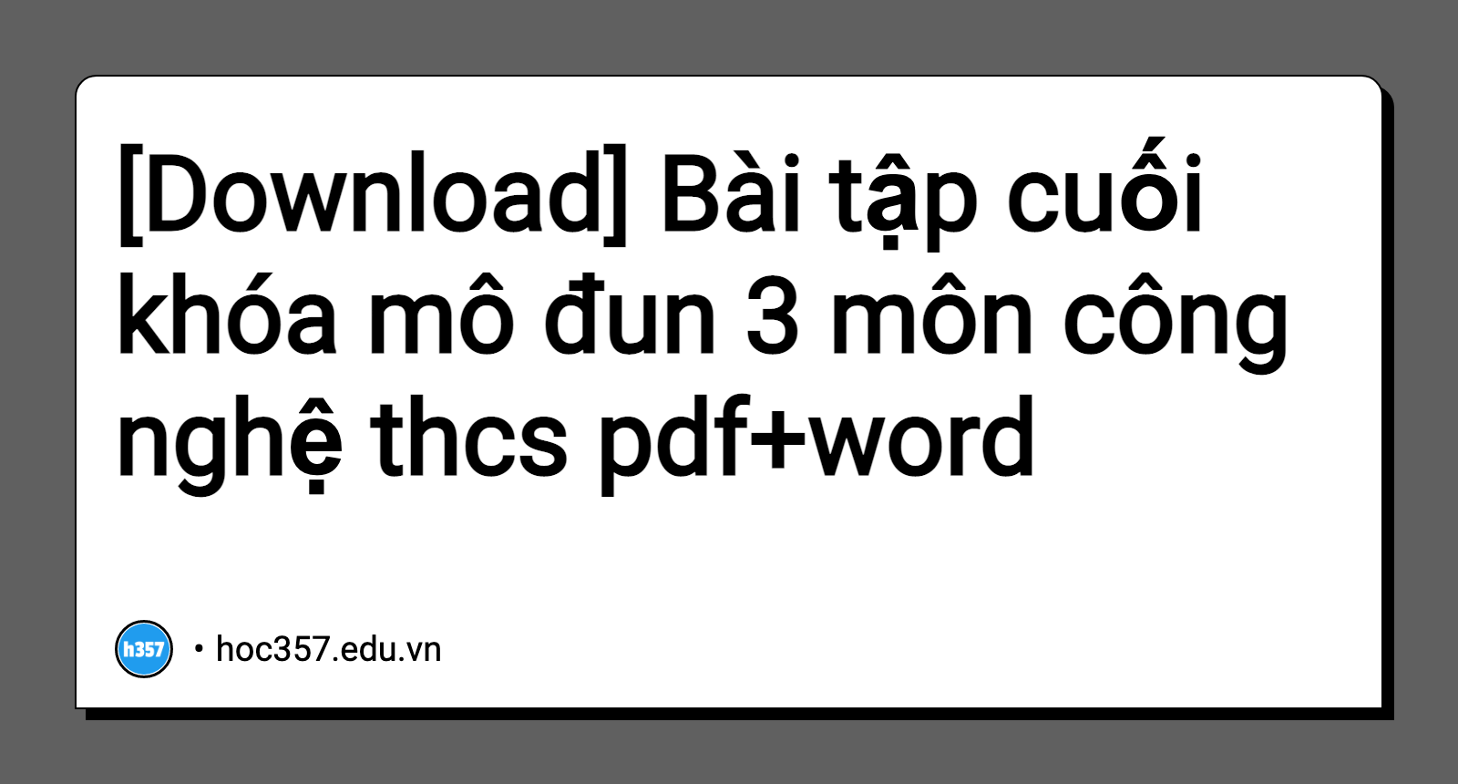 Hình minh họa Bài tập cuối khóa mô đun 3 môn công nghệ thcs