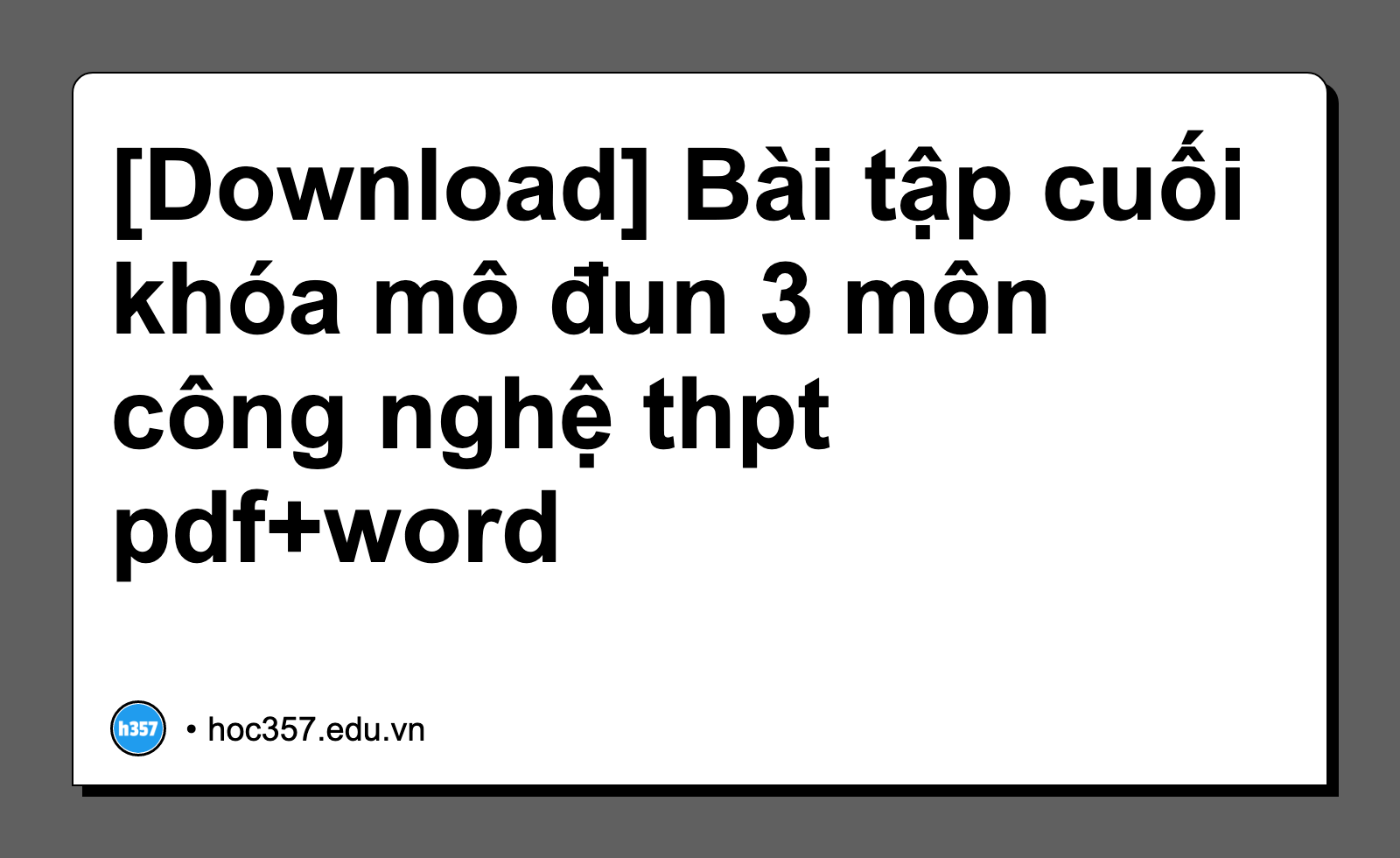 Hình minh họa Bài tập cuối khóa mô đun 3 môn công nghệ thpt