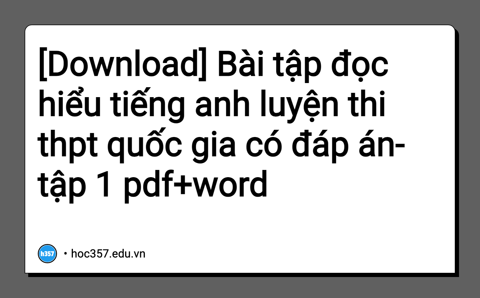 Hình minh họa Bài tập đọc hiểu tiếng anh luyện thi thpt quốc gia có đáp án-tập 1