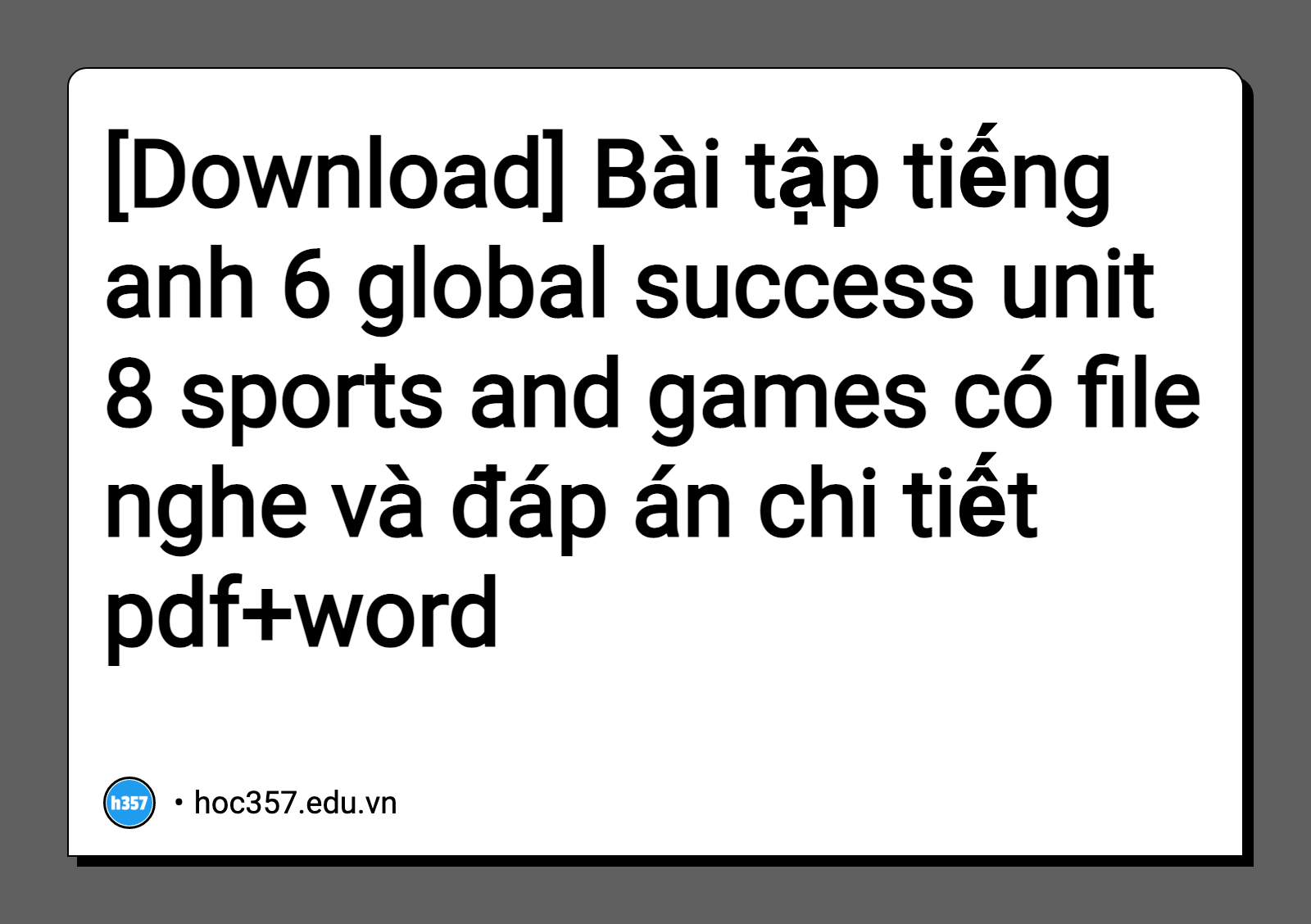 Hình minh họa Bài tập tiếng anh 6 global success unit 8 sports and games có file nghe và đáp án chi tiết