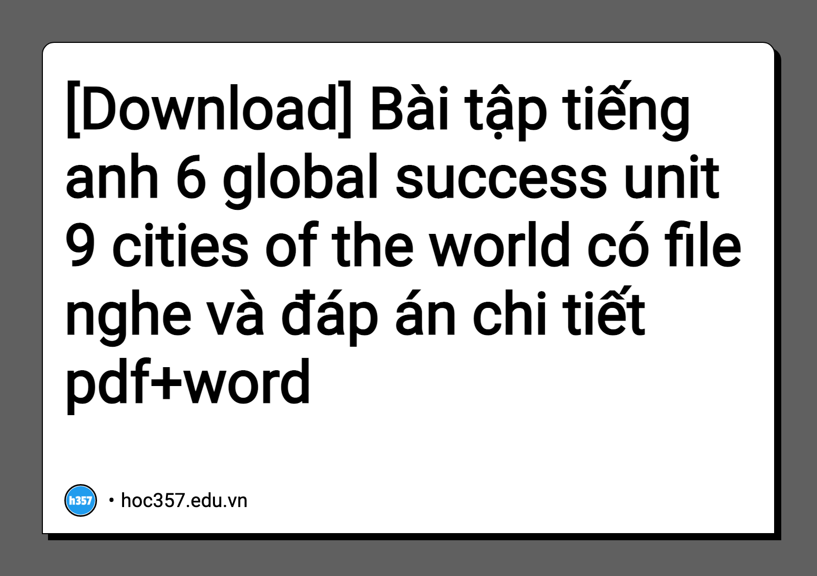 Hình minh họa Bài tập tiếng anh 6 global success unit 9 cities of the world có file nghe và đáp án chi tiết
