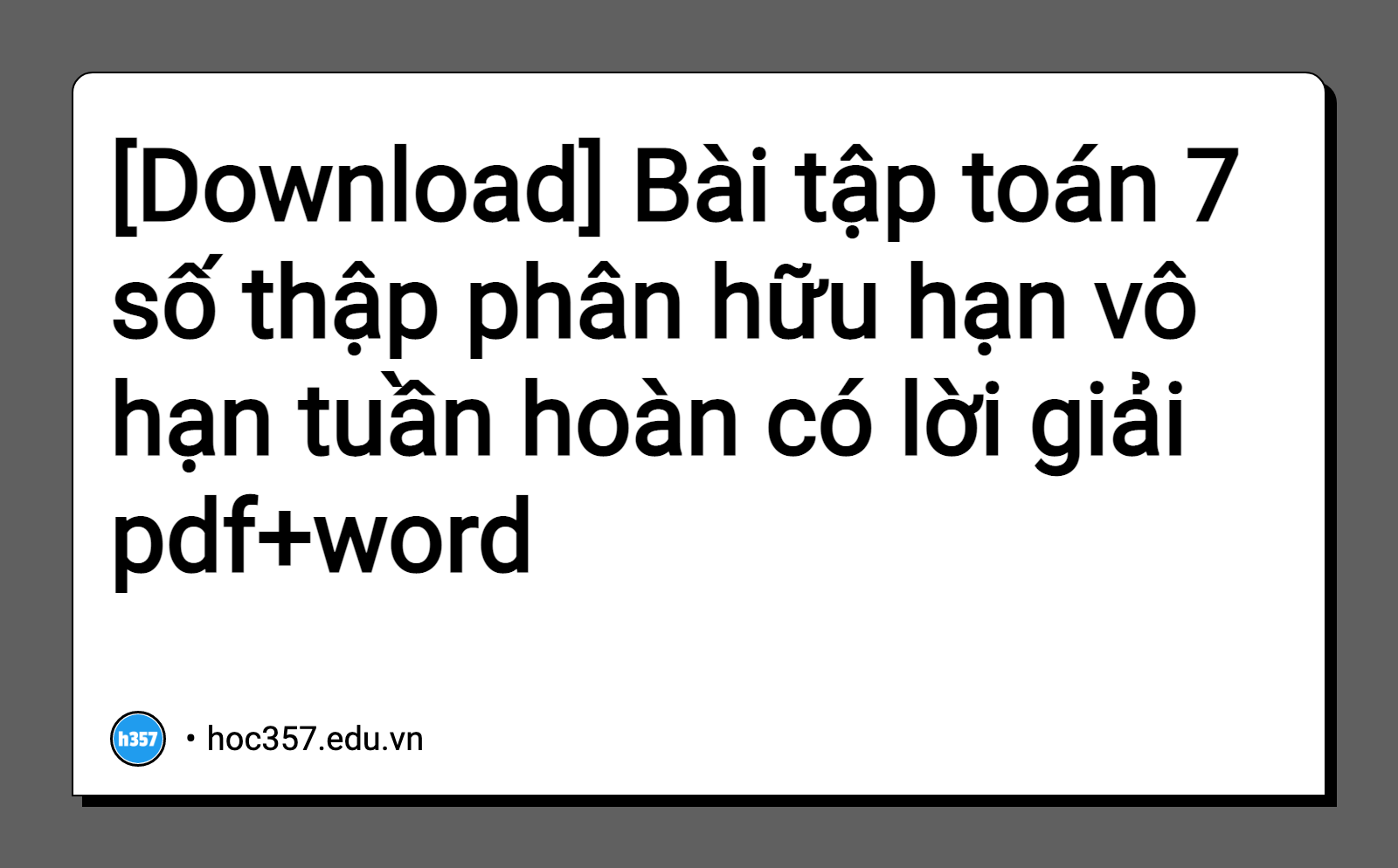 Hình minh họa Bài tập toán 7 số thập phân hữu hạn vô hạn tuần hoàn có lời giải