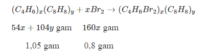 Hình đáp án 1. Cứ 1,05 gam cao su buna-S phản ứng vừa hết với 0,80 gam brôm trong $ \