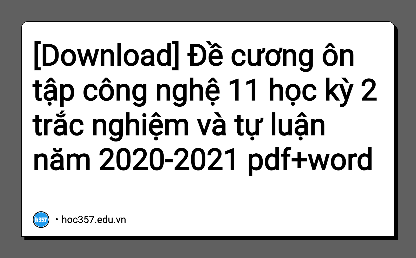 Hình minh họa Đề cương ôn tập công nghệ 11 học kỳ 2 trắc nghiệm và tự luận năm 2020-2021