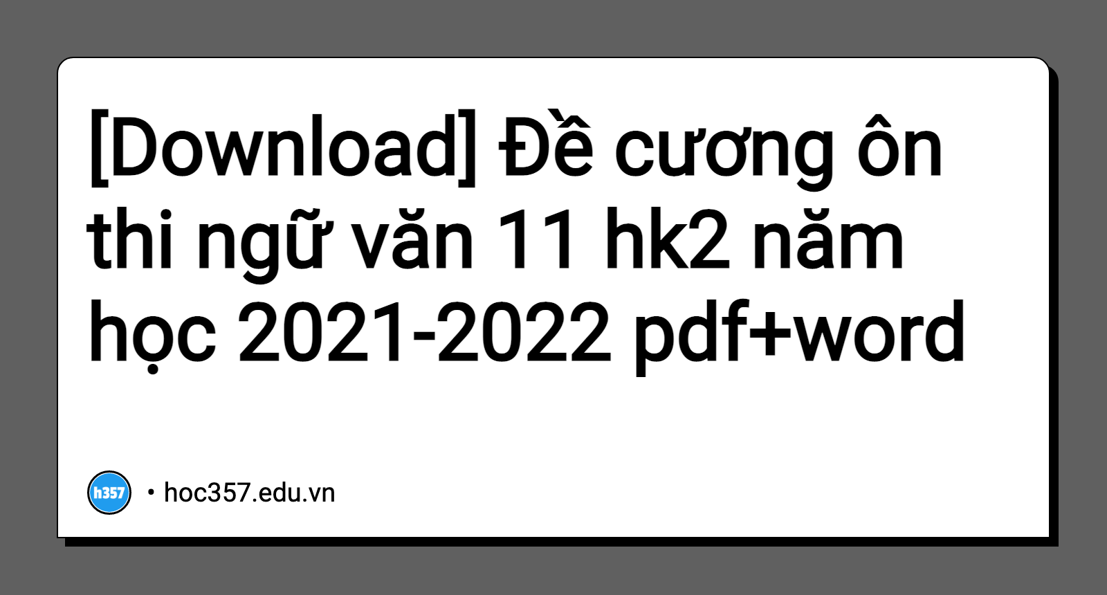 Hình minh họa Đề cương ôn thi ngữ văn 11 hk2 năm học 2021-2022