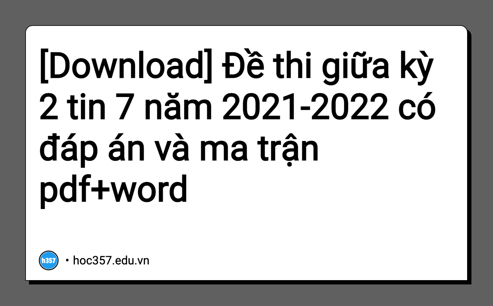 Hình minh họa Đề thi giữa kỳ 2 tin 7 năm 2021-2022 có đáp án và ma trận