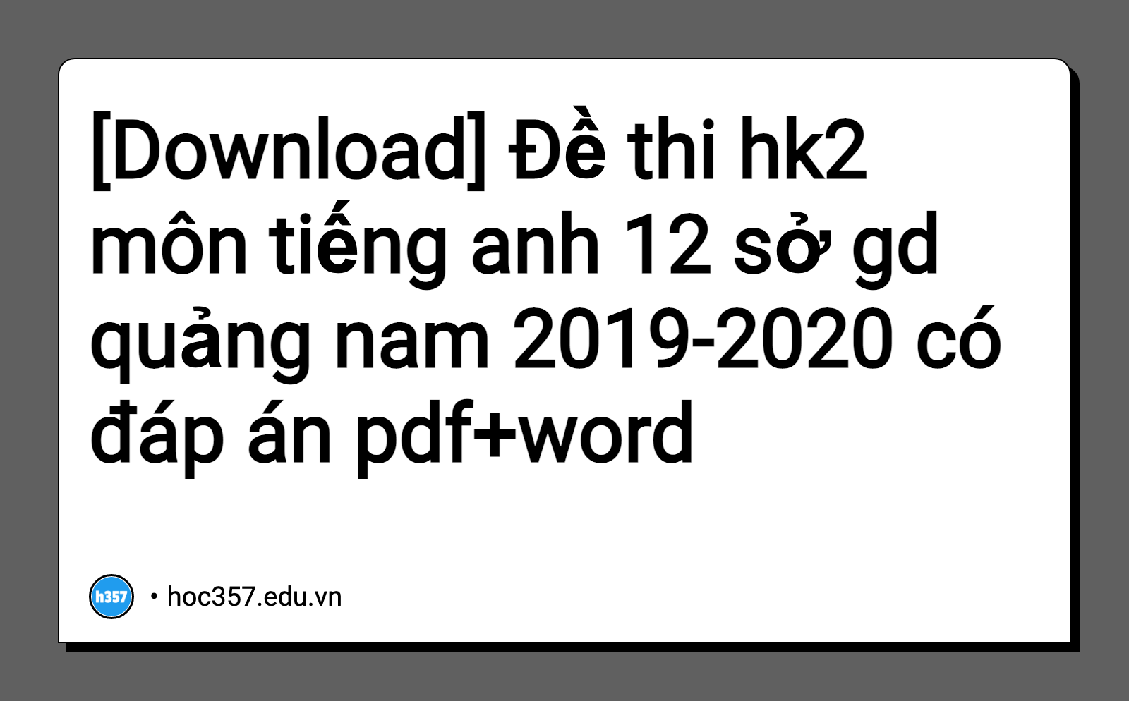 Hình minh họa Đề thi hk2 môn tiếng anh 12 sở gd quảng nam 2019-2020 có đáp án
