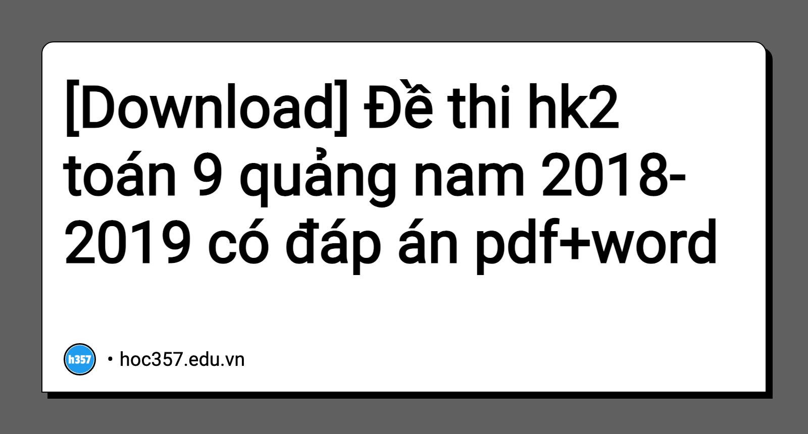 Hình minh họa Đề thi hk2 toán 9 quảng nam 2018-2019 có đáp án