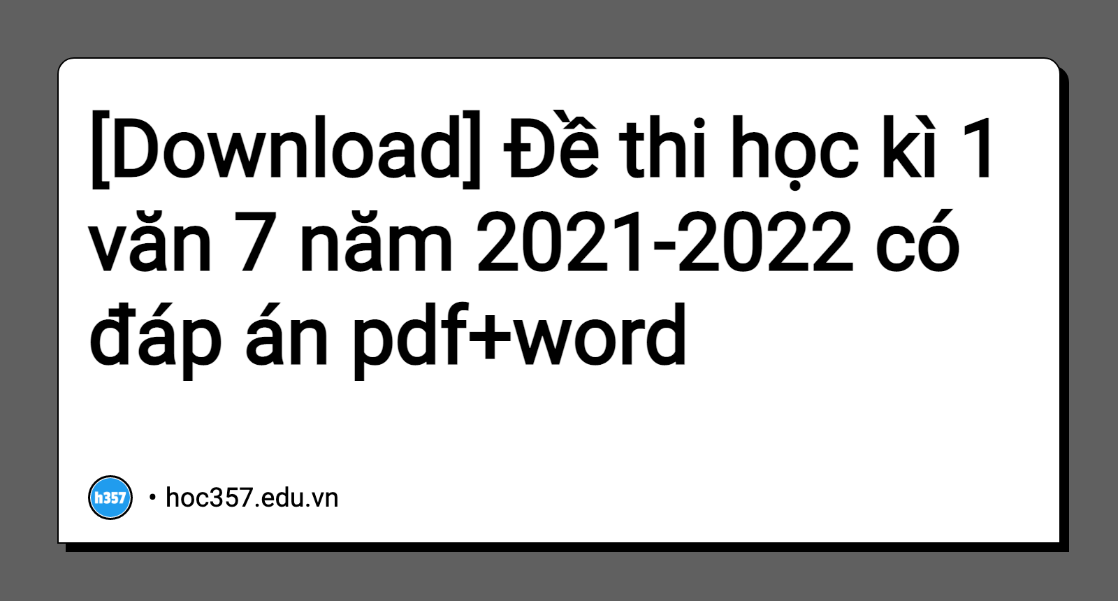 Hình minh họa Đề thi học kì 1 văn 7 năm 2021-2022 có đáp án