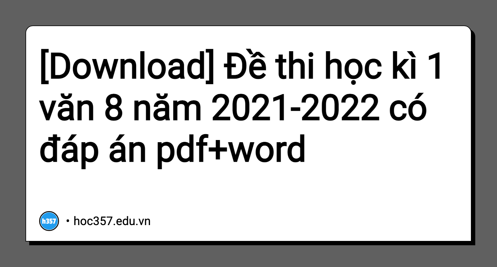 Hình minh họa Đề thi học kì 1 văn 8 năm 2021-2022 có đáp án