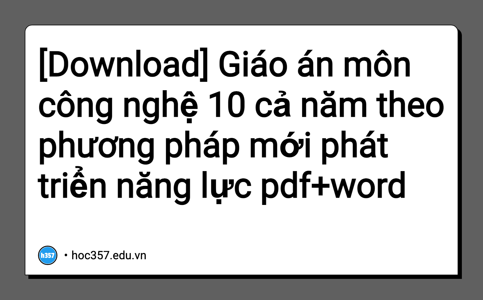 Hình minh họa Giáo án môn công nghệ 10 cả năm theo phương pháp mới phát triển năng lực