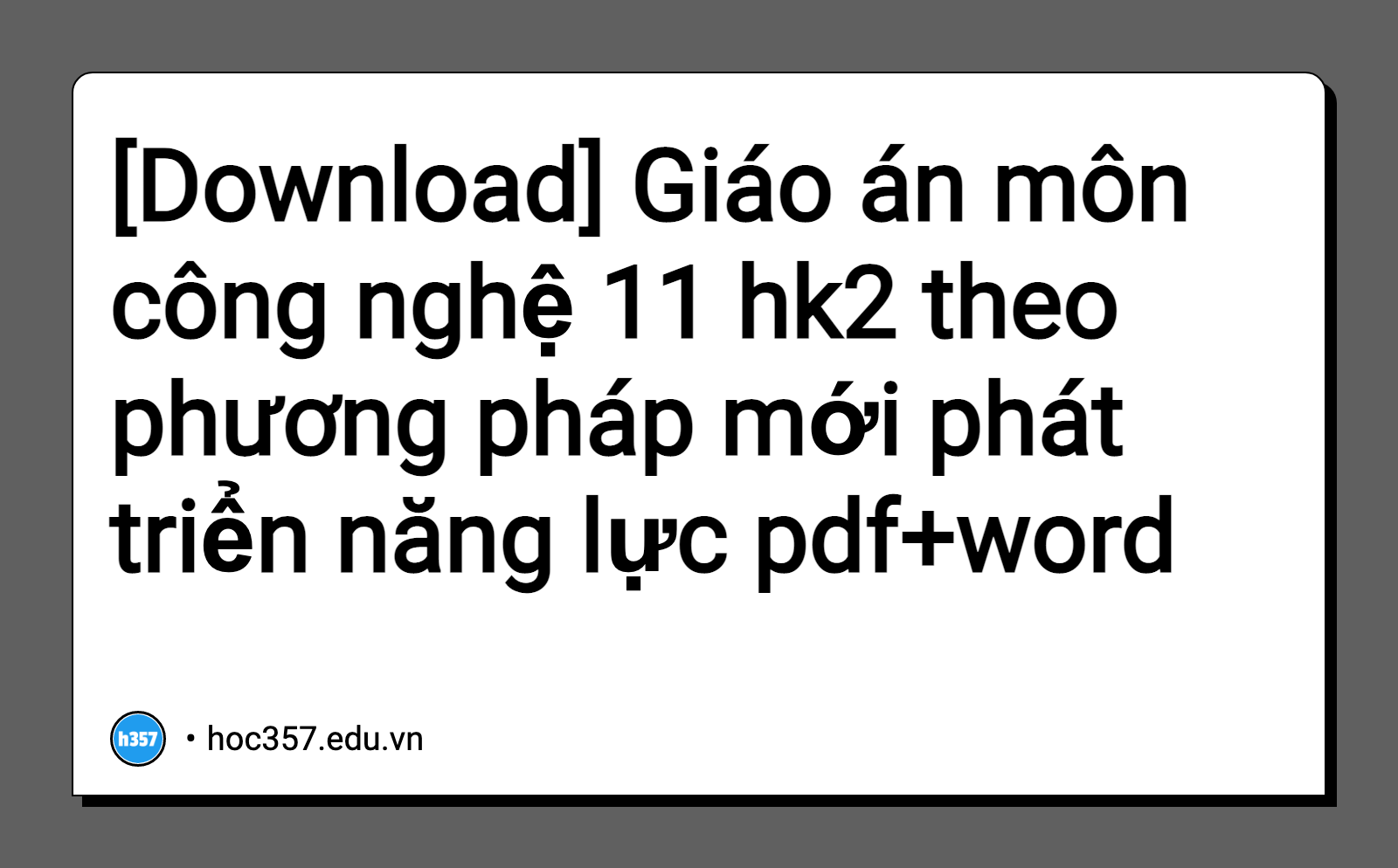 Hình minh họa Giáo án môn công nghệ 11 hk2 theo phương pháp mới phát triển năng lực