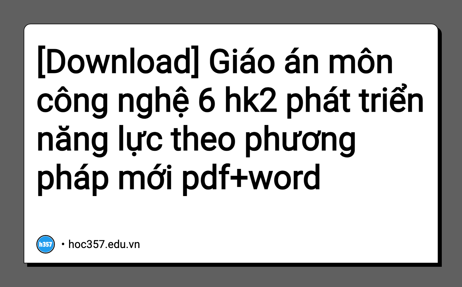 Hình minh họa Giáo án môn công nghệ 6 hk2 phát triển năng lực theo phương pháp mới