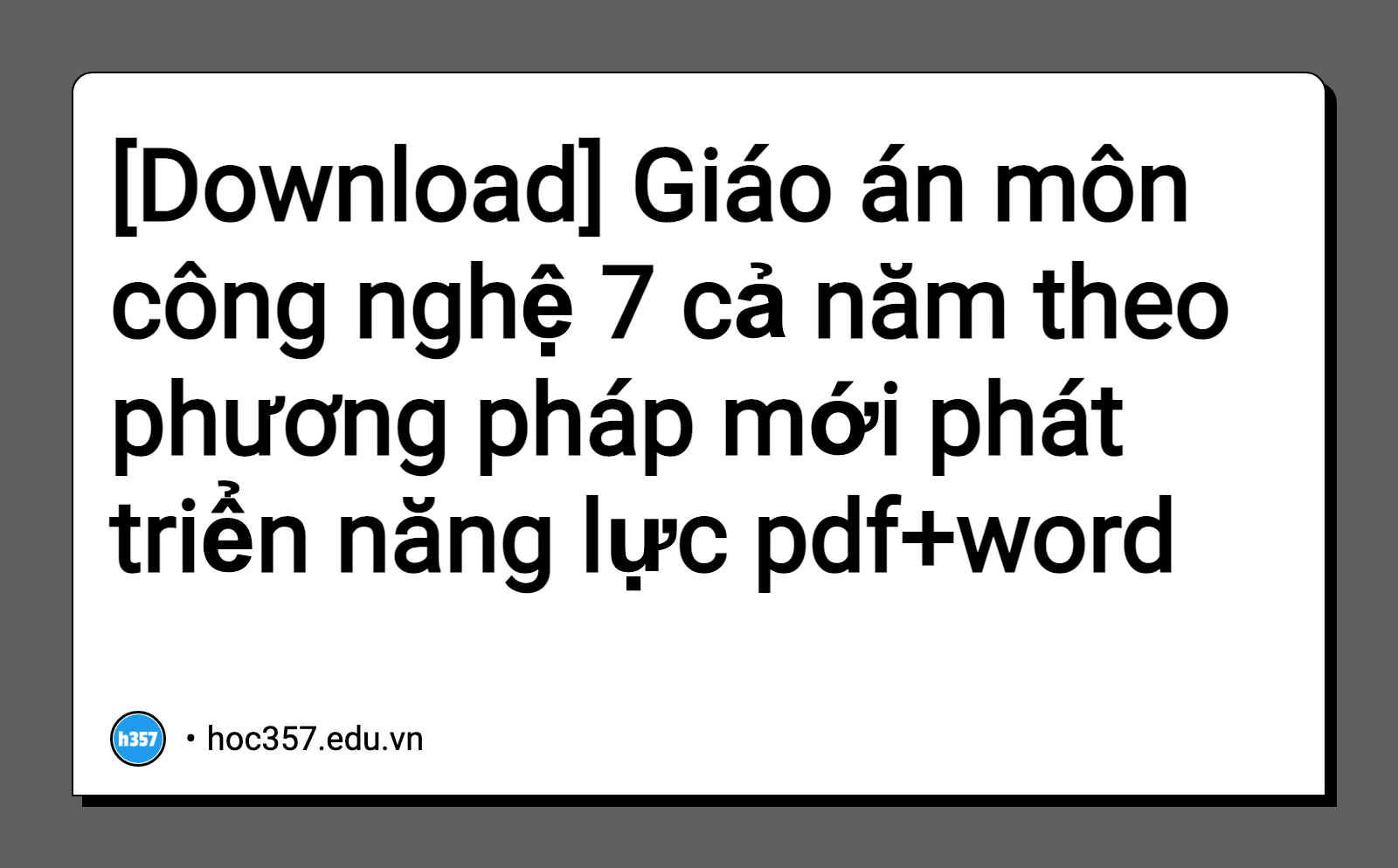 Hình minh họa Giáo án môn công nghệ 7 cả năm theo phương pháp mới phát triển năng lực