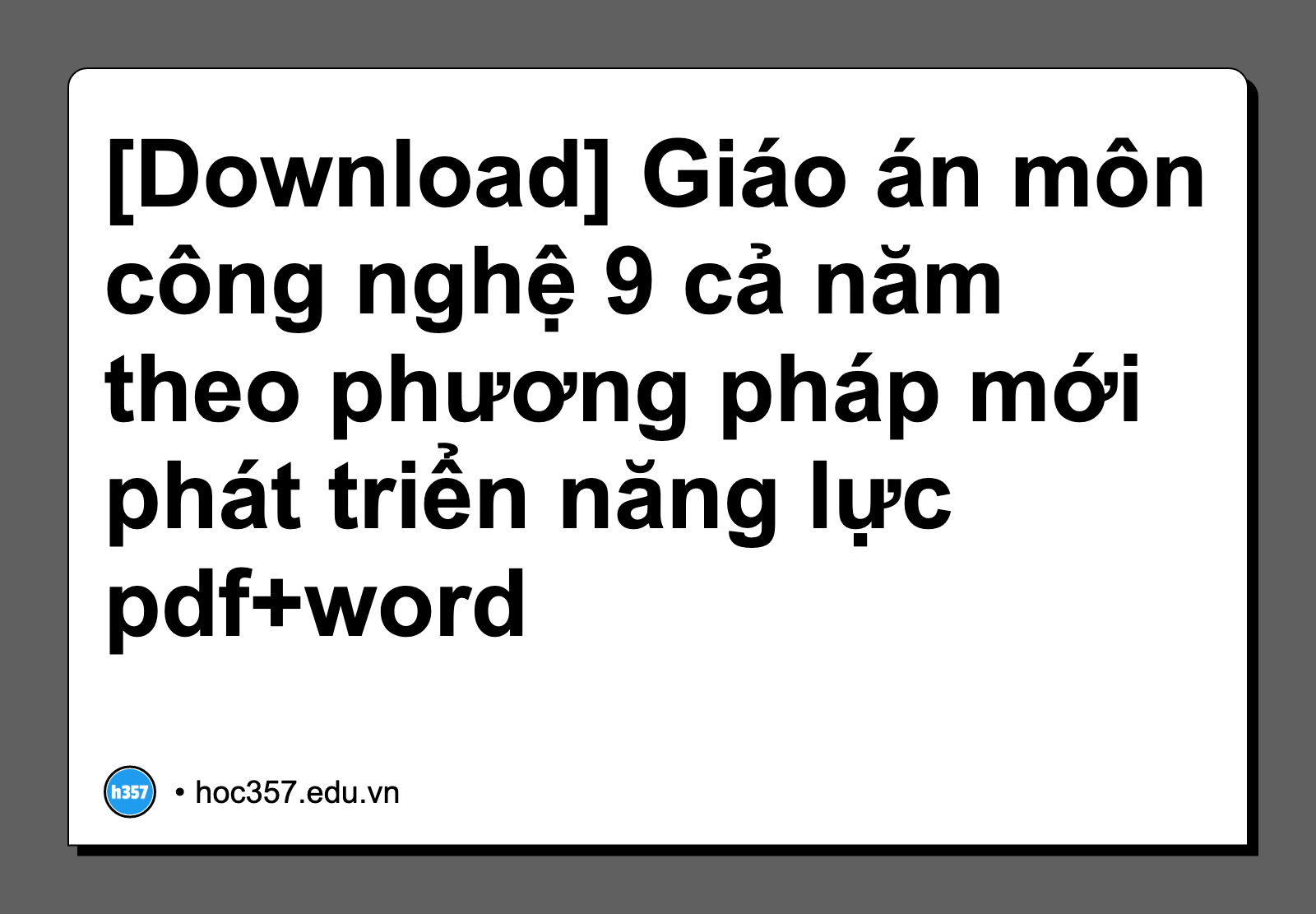 Hình minh họa Giáo án môn công nghệ 9 cả năm theo phương pháp mới phát triển năng lực