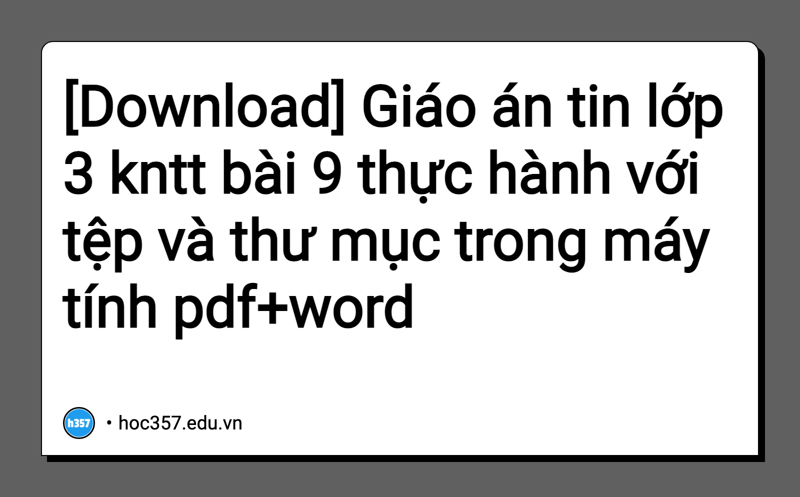 Hình minh họa Giáo án tin lớp 3 kntt bài 9 thực hành với tệp và thư mục trong máy tính