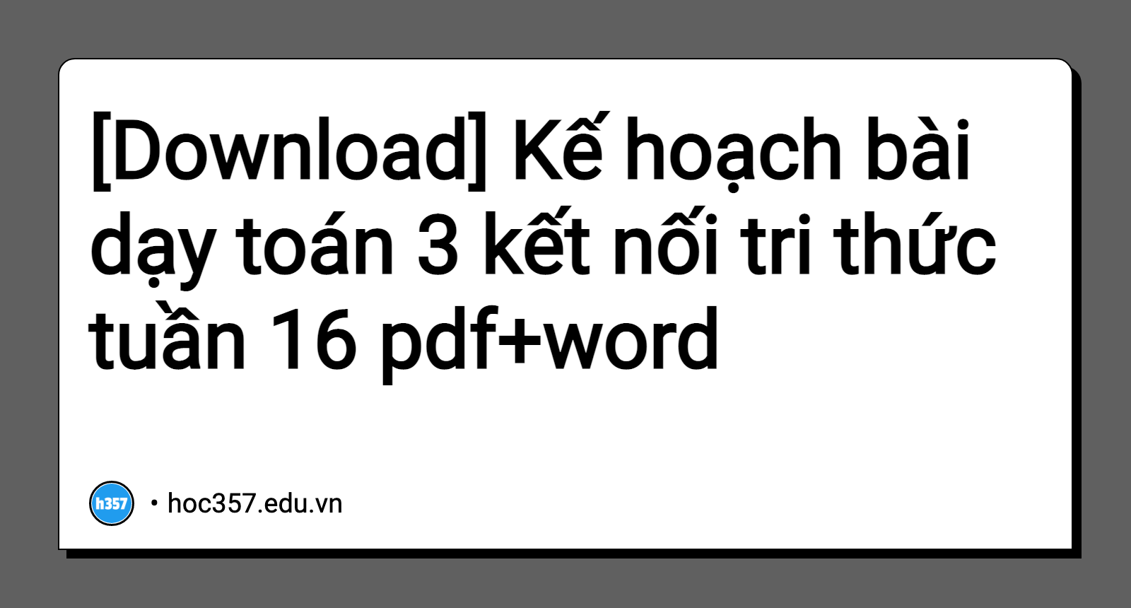 Hình minh họa Kế hoạch bài dạy toán 3 kết nối tri thức tuần 16