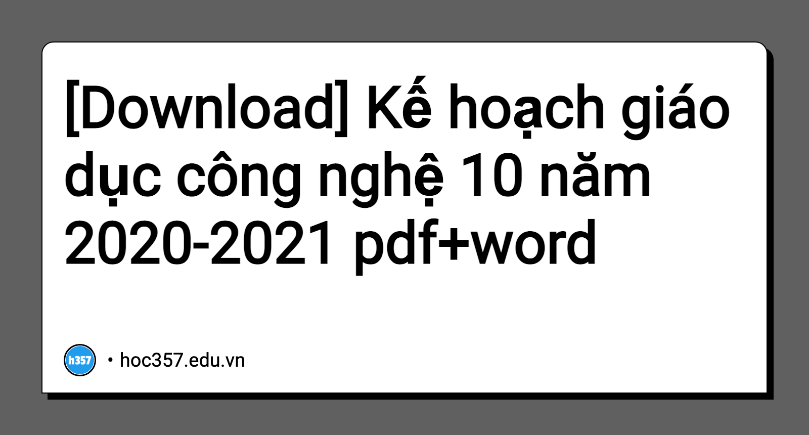 Hình minh họa Kế hoạch giáo dục công nghệ 10 năm 2020-2021