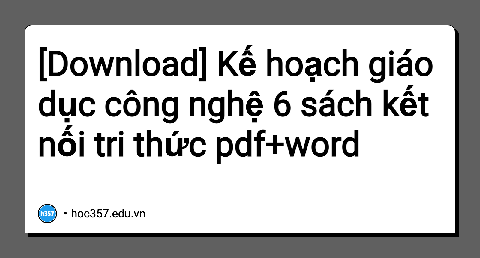 Hình minh họa Kế hoạch giáo dục công nghệ 6 sách kết nối tri thức