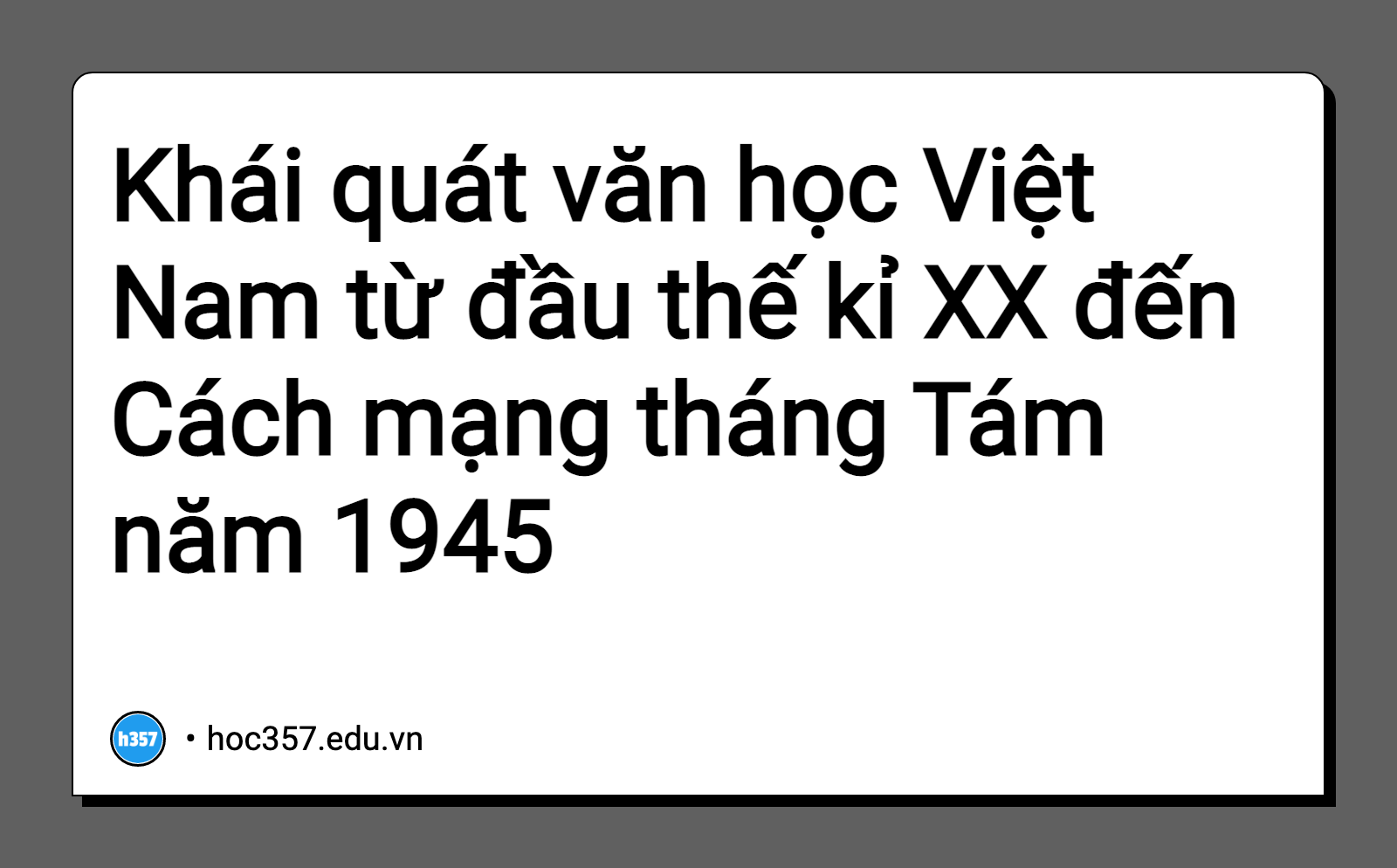 Hình minh họa Khái quát văn học Việt Nam từ đầu thế kỉ XX đến Cách mạng tháng Tám năm 1945