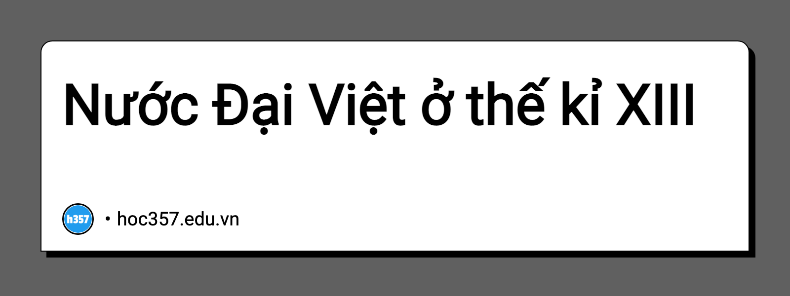 Hình minh họa Nước Đại Việt ở thế kỉ XIII 