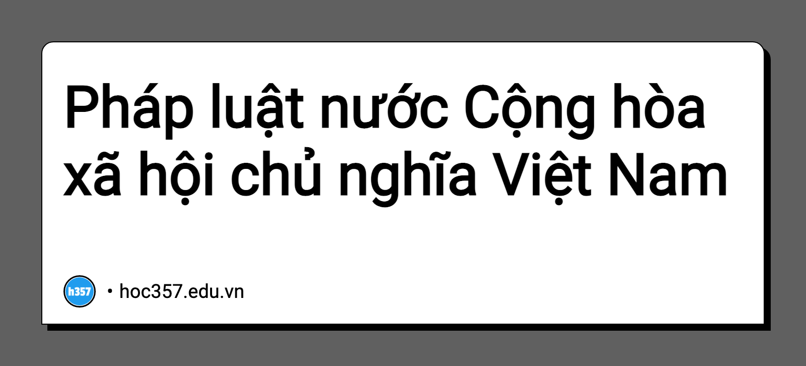 Hình minh họa Pháp luật nước Cộng hòa xã hội chủ nghĩa Việt Nam