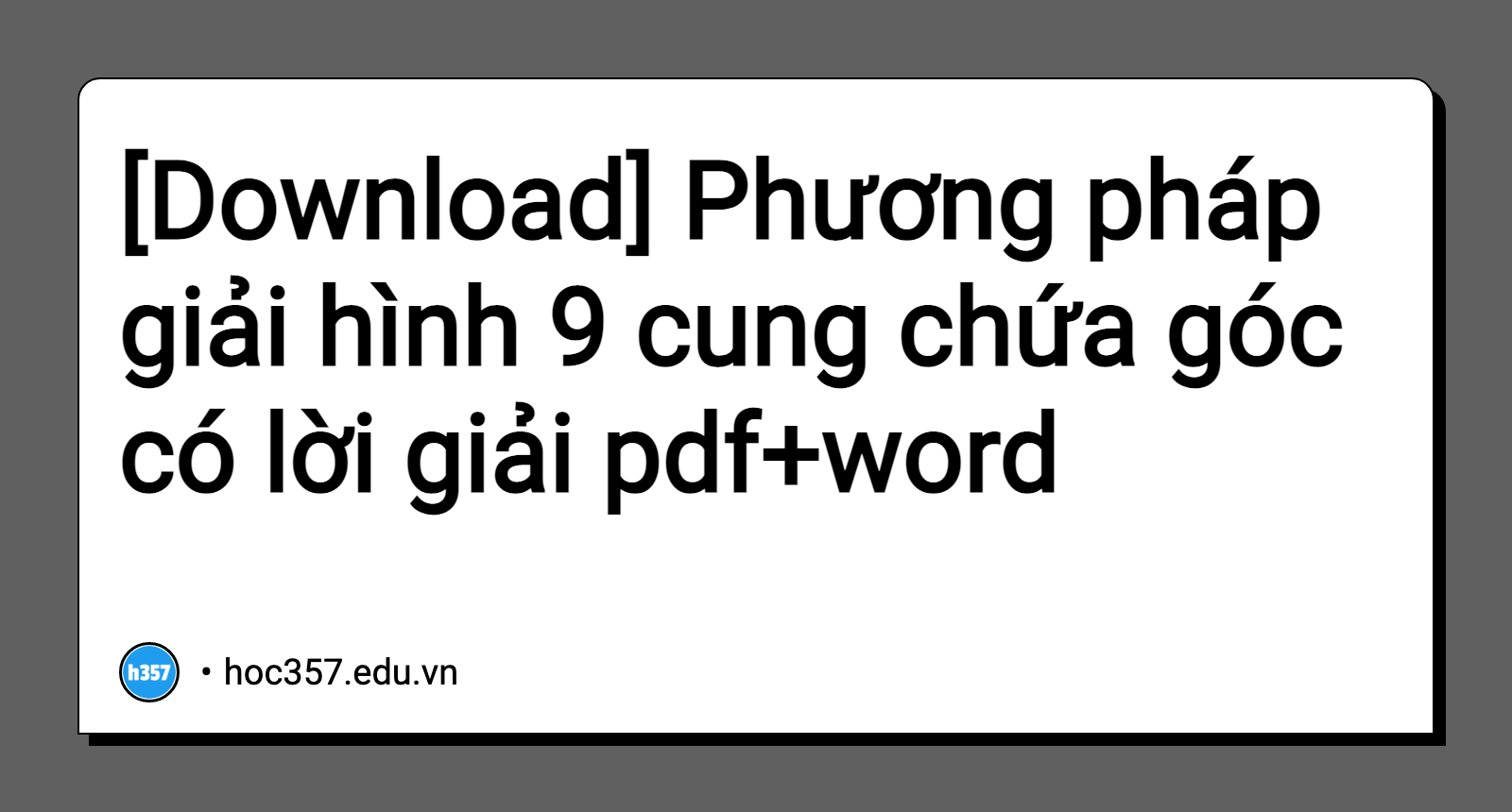 Hình minh họa Phương pháp giải hình 9 cung chứa góc có lời giải