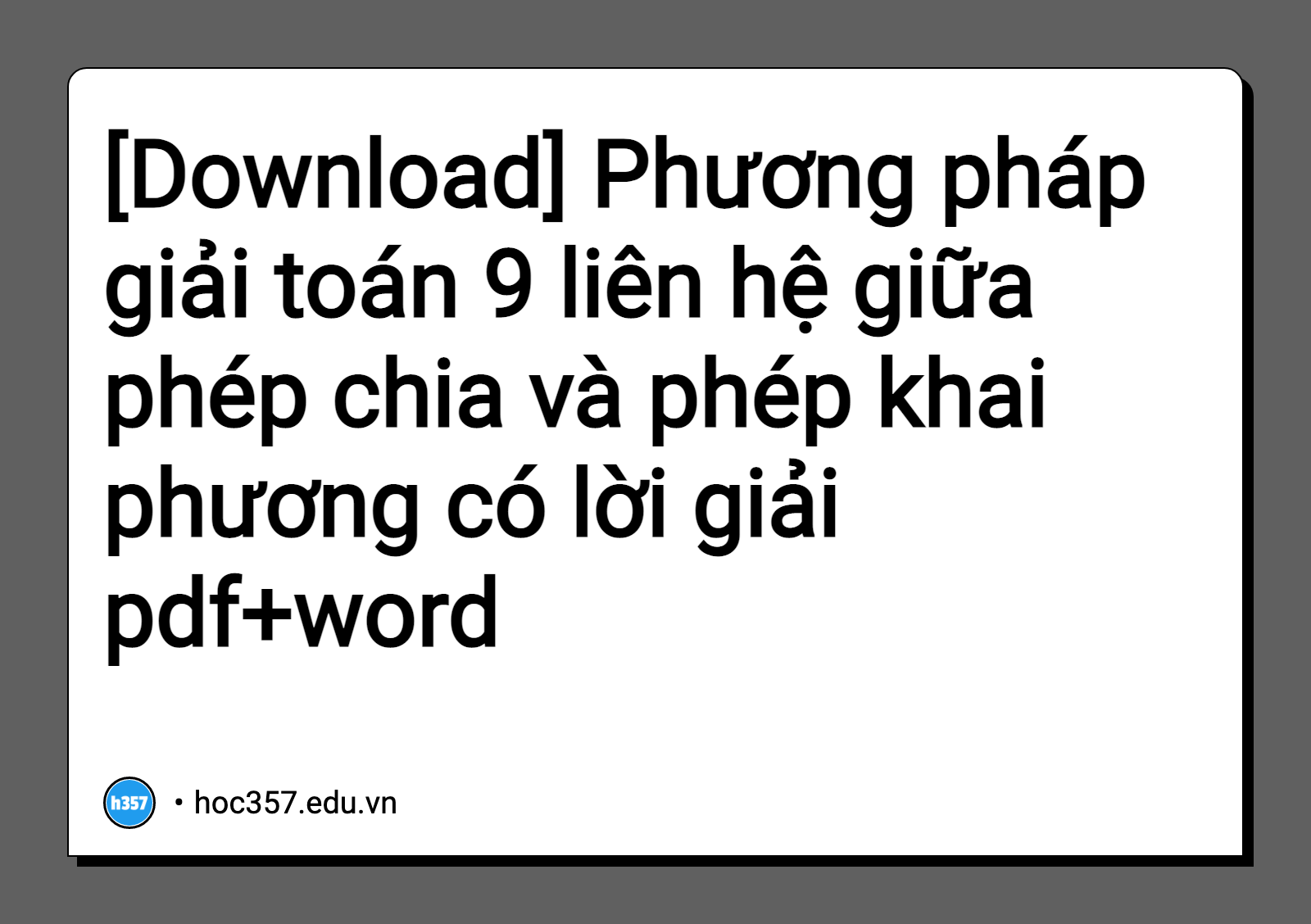 Hình minh họa Phương pháp giải toán 9 liên hệ giữa phép chia và phép khai phương có lời giải