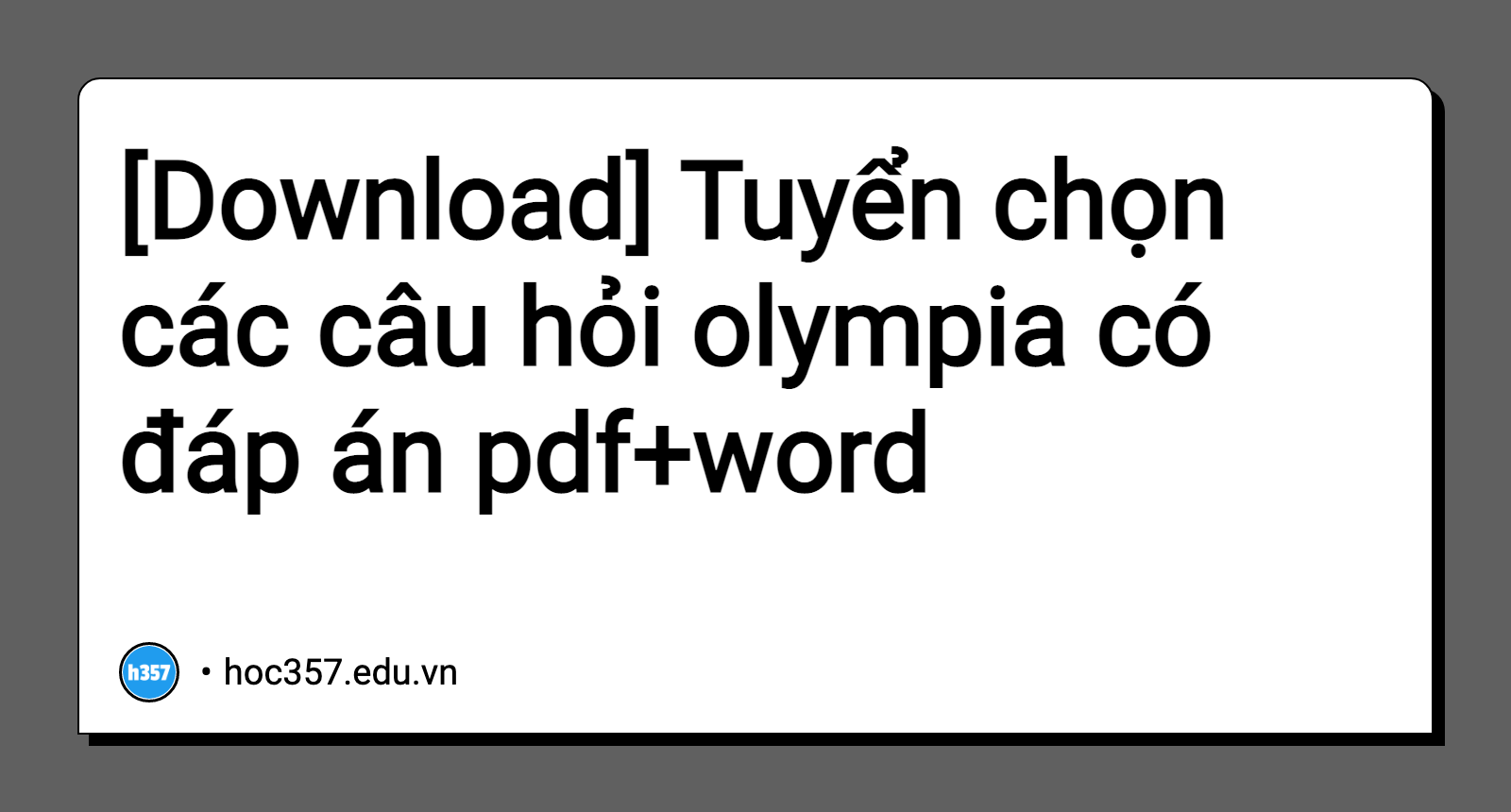 Tuyển chọn các câu hỏi olympia có đáp án