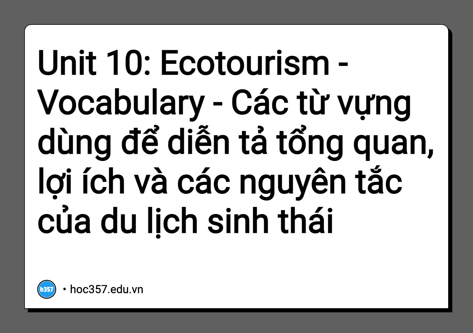 Hình minh họa Unit 10: Ecotourism - Vocabulary - Các từ vựng dùng để diễn tả tổng quan, lợi ích và các nguyên tắc của du lịch sinh thái