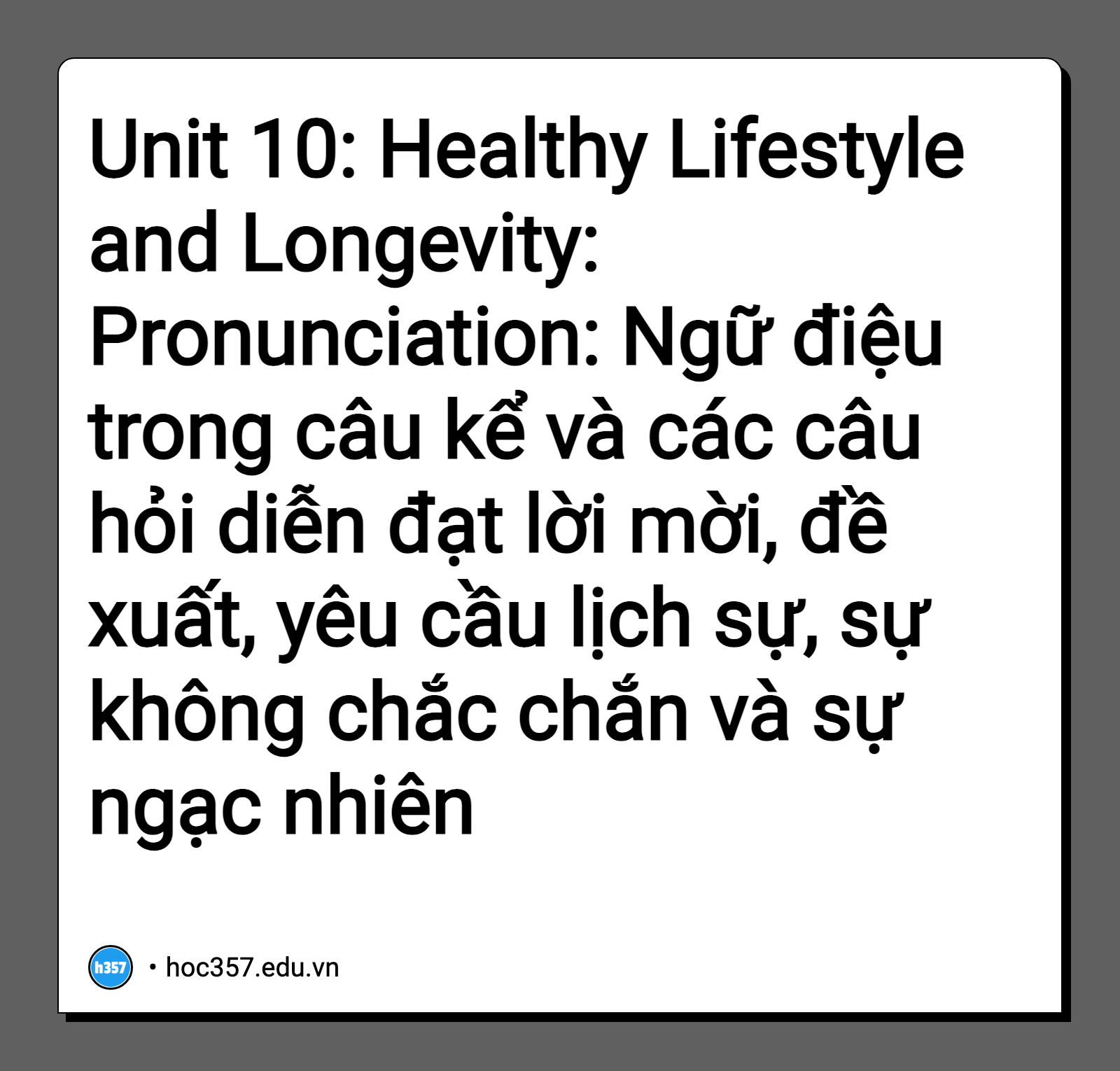 Hình minh họa Unit 10: Healthy Lifestyle and Longevity: Pronunciation: Ngữ điệu trong câu kể và các câu hỏi diễn đạt lời mời, đề xuất, yêu cầu lịch sự, sự không chắc chắn và sự ngạc nhiên