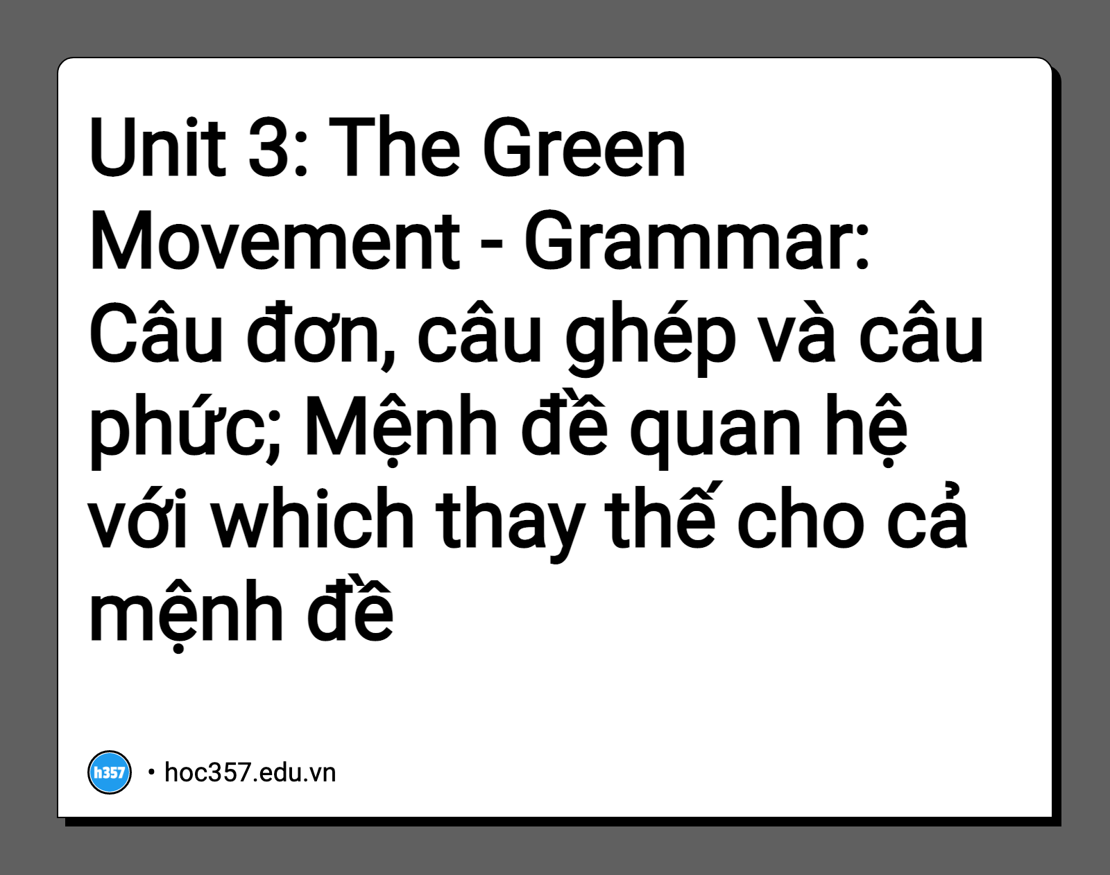 Hình minh họa Unit 3: The Green Movement - Grammar: Câu đơn, câu ghép và câu phức; Mệnh đề quan hệ với which thay thế cho cả mệnh đề