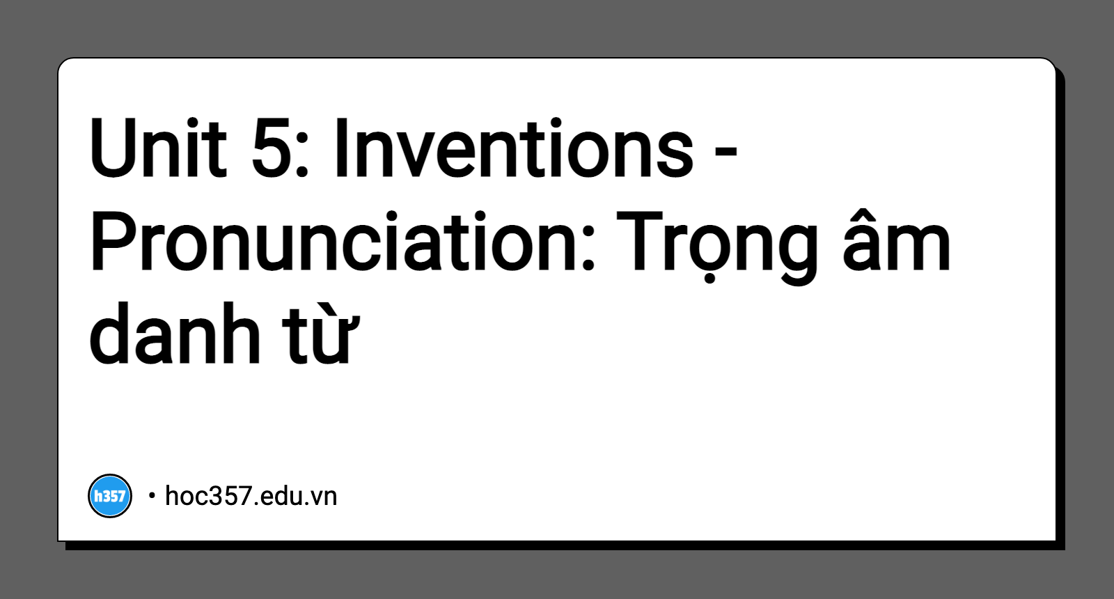 h-nh-minh-h-a-unit-5-inventions-pronunciation-tr-ng-m-danh-t