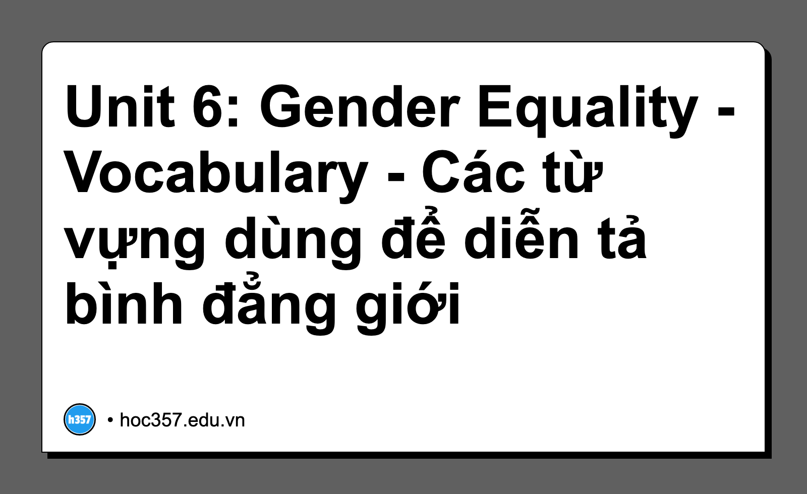 Hình minh họa Unit 6: Gender Equality - Vocabulary - Các từ vựng dùng để diễn tả bình đẳng giới