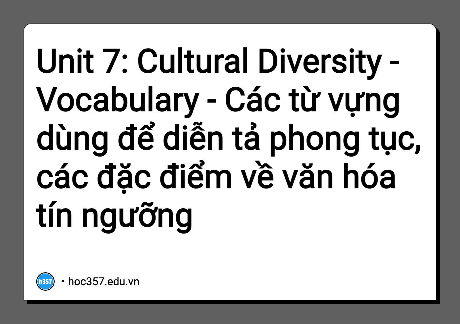Hình minh họa Unit 7: Cultural Diversity - Vocabulary - Các từ vựng dùng để diễn tả phong tục, các đặc điểm về văn hóa tín ngưỡng