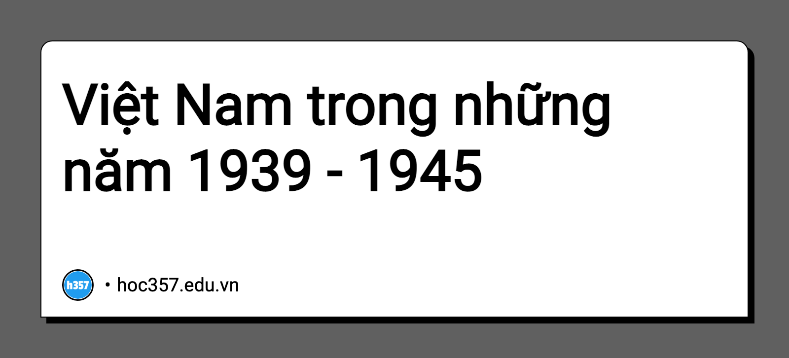 Hình minh họa Việt Nam trong những năm 1939 - 1945